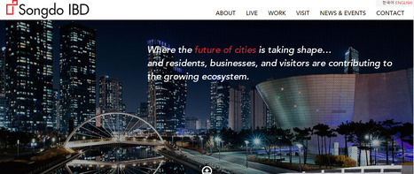 Songdo Smart City | Future City | #SmartHomes #ConnectedCity #InternetOfThings #IoT #IoE #Privacy  | 21st Century Learning and Teaching | Scoop.it