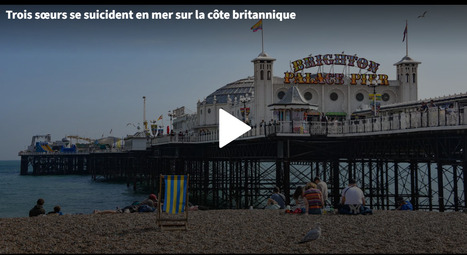 Angleterre : trois s&oelig;urs se suicident en mer, seize ans apr&egrave;s la noyade de leur m&egrave;re | D&eacute;pendance et fin de vie | Scoop.it