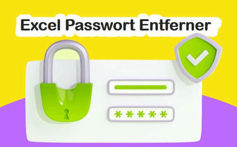 Die 6 besten Excel-Passwort-Entferner im Jahr 2025 | SwifDoo PDF | Scoop.it