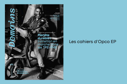 Opco EP publie le deuxième numéro de sa revue scientifique Demains, dédié à la transition écologique et énergétique | Prospective emploi compétence | Scoop.it