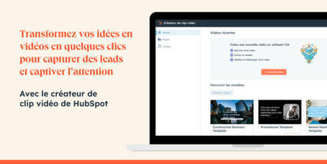 Générateur de vidéo IA gratuit : Clip Creator de HubSpot | Ressources Community Manager | Scoop.it