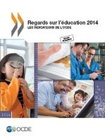 Regards sur l'&eacute;ducation 2014 : Les indicateurs de l&rsquo;OCDE | Veille &Eacute;ducative - L'actualit&eacute; de l'&eacute;ducation en continu | Scoop.it