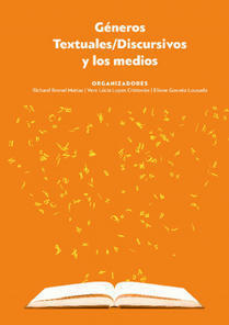 Géneros textuales/discursivos y los medios / / Richard Brunel Matias ; Gouvêa Eliane Lousada ; Vera Lúcia Lopes Cristovão (organizadores) | Comunicación en la era digital | Scoop.it