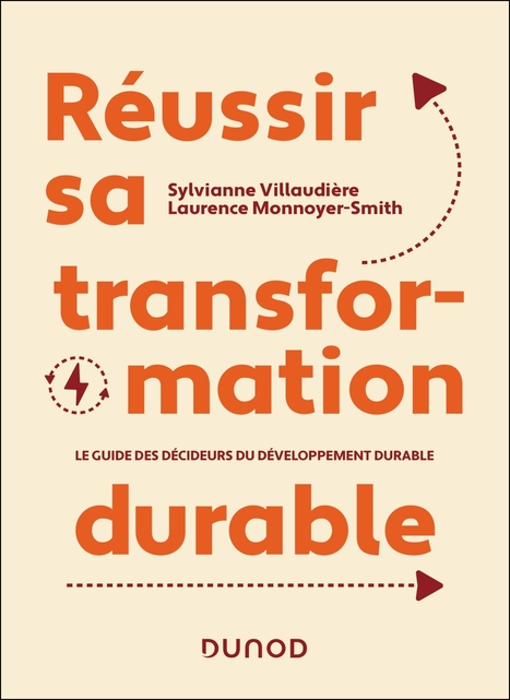 [Parution] Réussir sa transformation durable - Le guide des Décideurs du Développement Durable | ECOLOGIE - ENVIRONNEMENT | Scoop.it