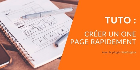 Créer un site "One Page" WordPress vite et bien avec SiteOrigin | WordPress France | Scoop.it