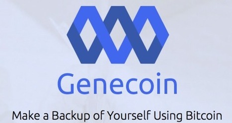 l'Atelier | Disruptive : "Genecoin veut assurer l’immortalité digitale grâce au Bitcoin | Ce monde à inventer ! | Scoop.it
