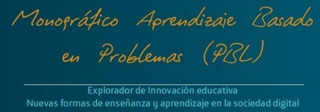 Monográfico: aprendizaje basado en problemas | TIC & Educación | Scoop.it