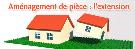 Aménagement de pièce : quel type d&#8217;extension pour ma maison ? | Immobilier | Scoop.it