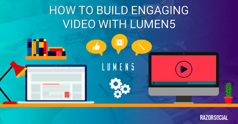 How to Build Engaging Video with Lumen5 | Public Relations & Social Marketing Insight | Scoop.it