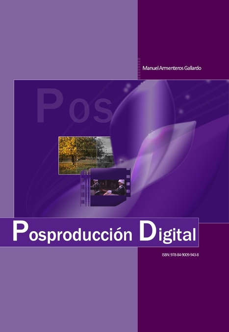 Posproducción Digital / Manuel Armenteros | Comunicación en la era digital | Scoop.it