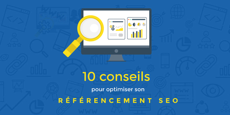 Infographie : 10 conseils pour optimiser son référencement SEO | 1ère Position | MARKETING DIGITAL | Scoop.it