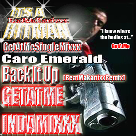 GetAtMeSingleMixxx BACK IT UP ft Caro Emerald BeatMakanixxx DjSinglemix | GetAtMe | Scoop.it