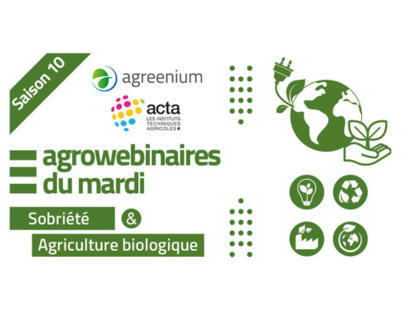 Les Agrowebinaires du mardi : sobriété et agriculture biologique | Hortiscoop - Une veille sur l'horticulture | Scoop.it
