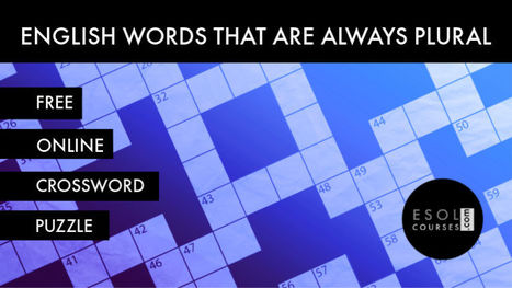 Nouns That Are Always Plural - ESL Crossword Puzzle | English Word Power | Scoop.it
