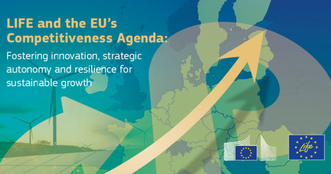 LIFE: driving innovation, autonomy and resilience for a competitive Europe | Regards crois&eacute;s sur la transition &eacute;cologique | Scoop.it