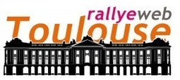 1er Rallye Web Toulouse le 22 juin 2013 | Toulouse networks | Scoop.it