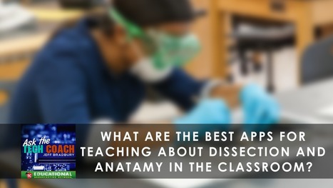 Apps For Learning About Dissection and Anatomy via Jeffrey Bradbury | iGeneration - 21st Century Education (Pedagogy & Digital Innovation) | Scoop.it