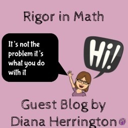 Adding Rigor to Math by @mathdiana - Explain your thinking! | iGeneration - 21st Century Education (Pedagogy & Digital Innovation) | Scoop.it