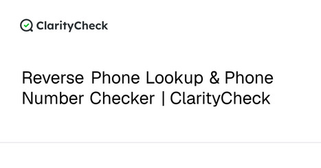 Reverse Phone Lookup & Phone Number Checker | ClarityCheck | Privacy and Data Protection | Scoop.it