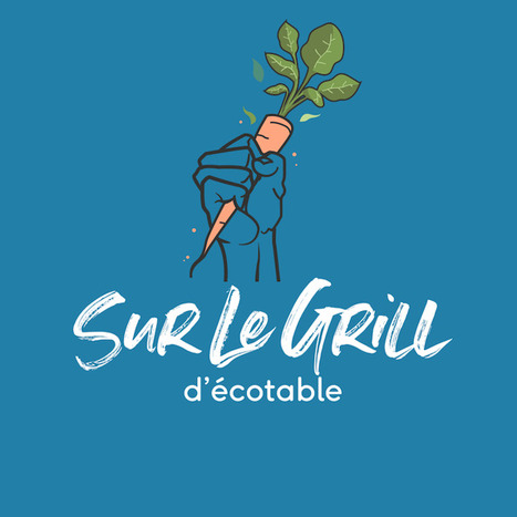 Sur le grill d'Écotable | Écotable | (Macro)Tendances Tourisme & Travel | Scoop.it
