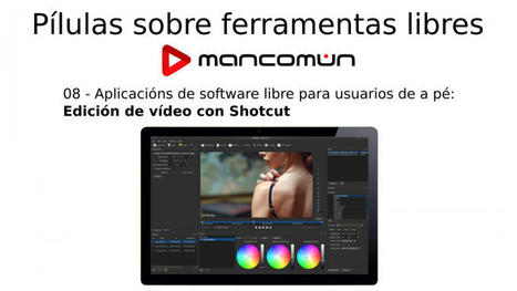 Pílula de edición de vídeo con Shotcut  | Education 2.0 & 3.0 | Scoop.it