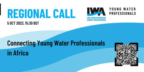 YWP Regional Call | Connecting YWPs in Africa | OPT - Eau Pour Tous - Water for All | Scoop.it
