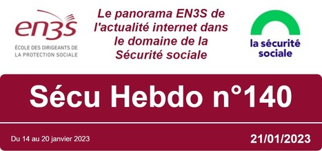 Sécu Hebdo n°140 du 21 janvier 2023 | Sécu Hebdo | Scoop.it