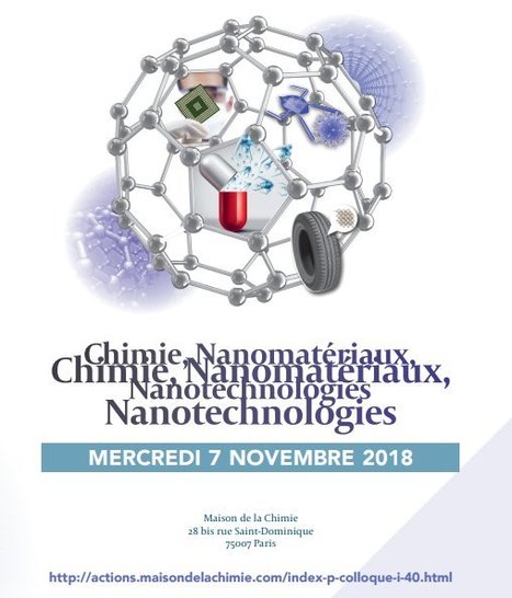 Chimie, nanomatériaux et nanotechnologies – Colloque | Prévention du risque chimique | Scoop.it