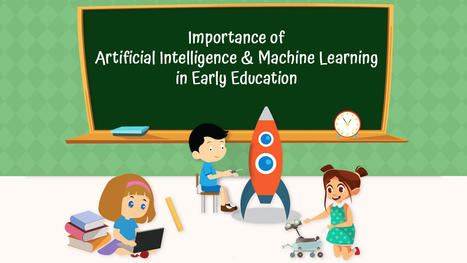 Five reasons why learning AI and ML are important in early education | Creative teaching and learning | Scoop.it