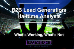 B2B Lead Generation: Halftime Analysis&mdash;What&rsquo;s Working, What&rsquo;s Not | B2B OP TBS | Scoop.it