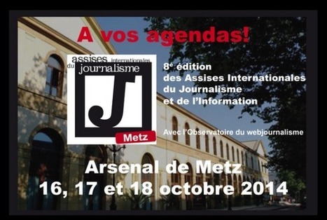 Assises du Journalisme 2014 à Metz: le programme détaillé du 16 au 18 octobre | Les médias face à leur destin | Scoop.it