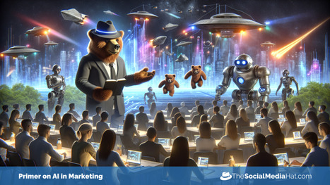 AI Marketing Primer: A Comprehensive Guide for Marketers | The Content Marketing Hat | Scoop.it