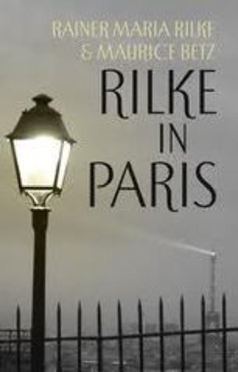 [note de lecture] Maurice Betz,  "Rilke in Paris" (en anglais) | Poezibao | Scoop.it