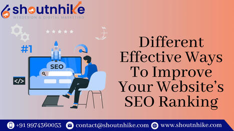 Different Effective Ways To Improve Your Website’s SEO Ranking | ShoutnHike - SEO, Digital Marketing Company in Ahmedabad,India. | Scoop.it