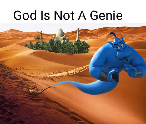 God Is Not A Genie To Fulfill Your Wish — Trust Him With Patience | Christian Inspirational Blog | Scoop.it