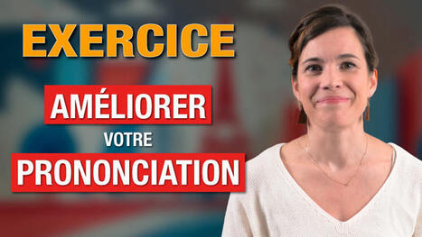 Exercice de prononciation : Parlez comme un natif ! | FLE CÔTÉ COURS | Scoop.it