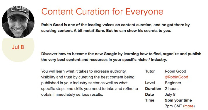 Online Content Curation Master Class with Robin Good: TheNextWeb Academy | Veille et Curation | Scoop.it