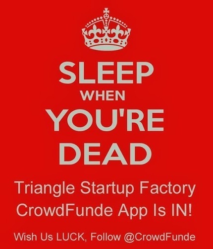 Sleep When Dead - Triangle Startup Factory @CrowdFunde App is IN! | Startup Revolution | Scoop.it