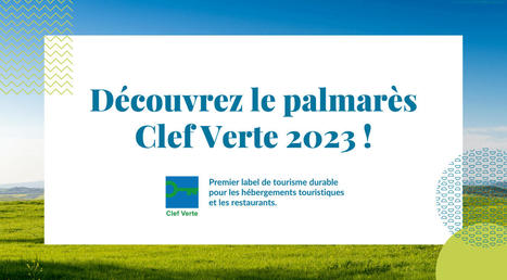 La Clef Verte annonce son palmarès 2023 | Hébergements et restaurants en Occitanie | Scoop.it