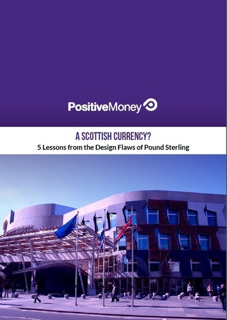 A Scottish Currency? &ndash; 5 Lessons from the Design Flaws of Pound Sterling | Peer2Politics | Scoop.it