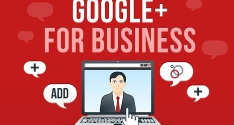 Google+ : comment améliorer sa visibilité d’entreprise ? | Community Management | Scoop.it