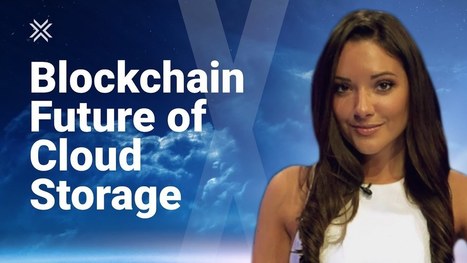 Blockchain Future of Cloud Storage | Technology in Business Today | Scoop.it