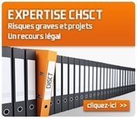 Espace CHSCT - Arrêt ou refus d’une tâche pour protéger sa santé ou sa sécurité | Management contemporain à l'innovation managériale - Droit social | Scoop.it