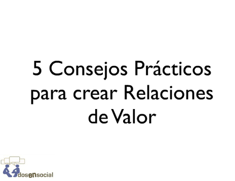 C&oacute;mo crear Relaciones de Valor en las Redes Sociales? | Yo Community Manager | Scoop.it