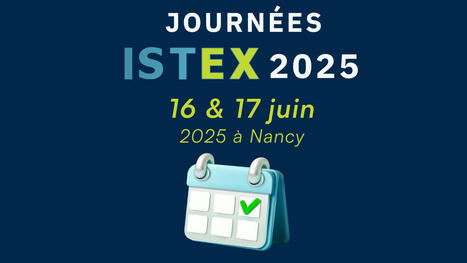 Journées Istex 2025 : réservez ces dates | La Bibliothèque de l'École nationale des chartes-PSL vous accompagne dans la préparation aux concours | Scoop.it