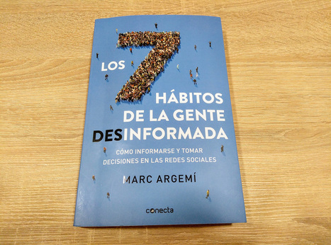 Los 7 h&aacute;bitos de la gente (des)informada, de Marc Argem&iacute; | Educaci&oacute;n, TIC y ecolog&iacute;a | Scoop.it
