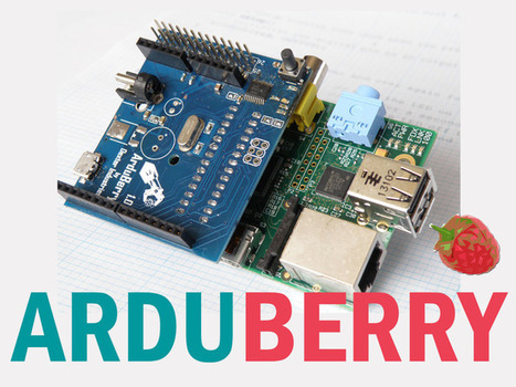 Arduberry un hybride d’Arduino et de Raspberry Pi sur Kickstarter | Libre de faire, Faire Libre | Scoop.it