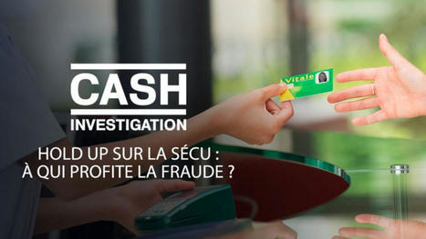 Cash Investigation - Hold-up sur la Sécu : à qui profite la fraude ?