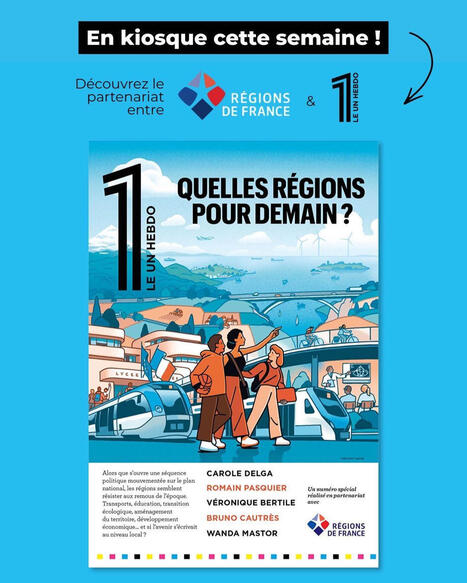 Quelles R&eacute;gions pour demain ? s&rsquo;associe avec Le 1 hebdo pour tenter de r&eacute;pondre &agrave; cette question dans le num&eacute;ro de cette semaine | veille quotidienne | Scoop.it