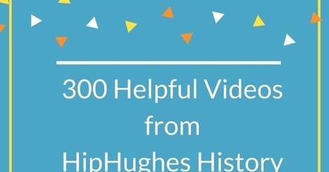 HipHughes History Celebrates 300 Video Lessons | Free Technology for Teachers | Information and digital literacy in education via the digital path | Scoop.it